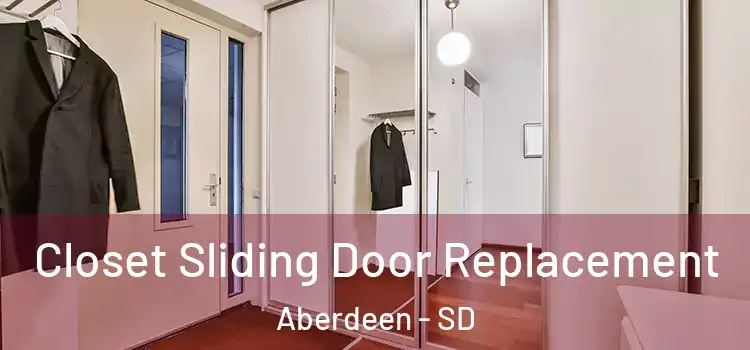 Closet Sliding Door Replacement Aberdeen - SD