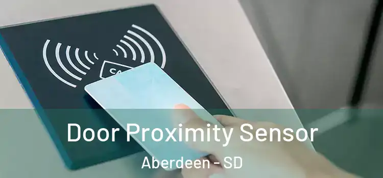  Door Proximity Sensor Aberdeen - SD