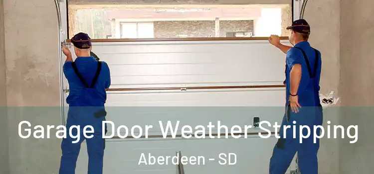  Garage Door Weather Stripping Aberdeen - SD