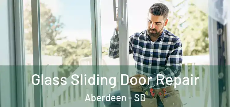 Glass Sliding Door Repair Aberdeen - SD