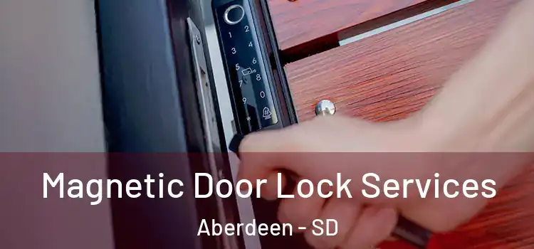  Magnetic Door Lock Services Aberdeen - SD