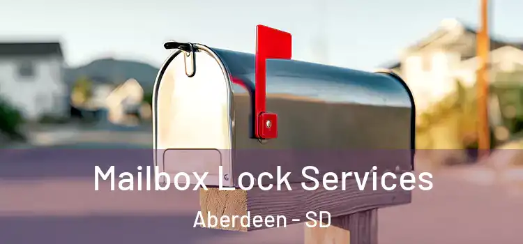  Mailbox Lock Services Aberdeen - SD