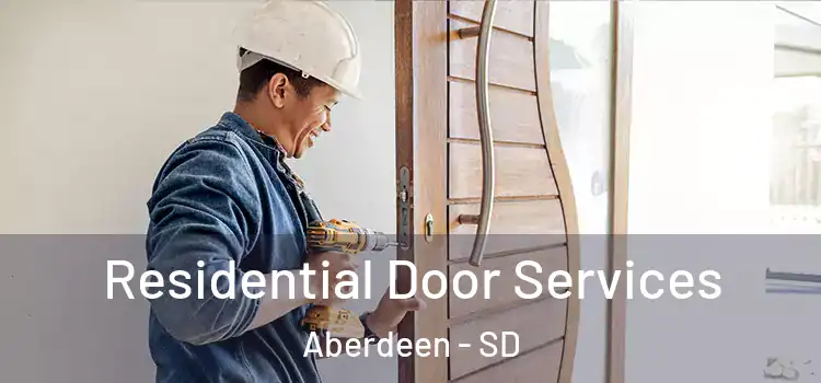  Residential Door Services Aberdeen - SD