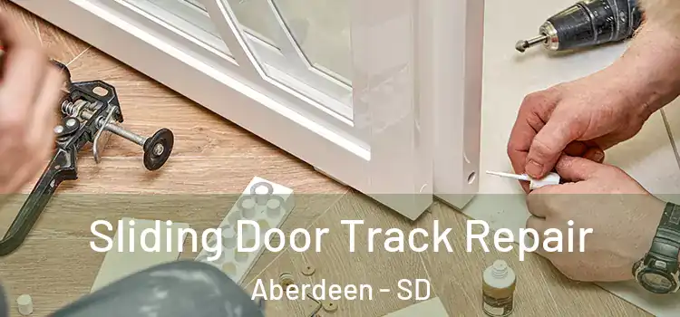 Sliding Door Track Repair Aberdeen - SD