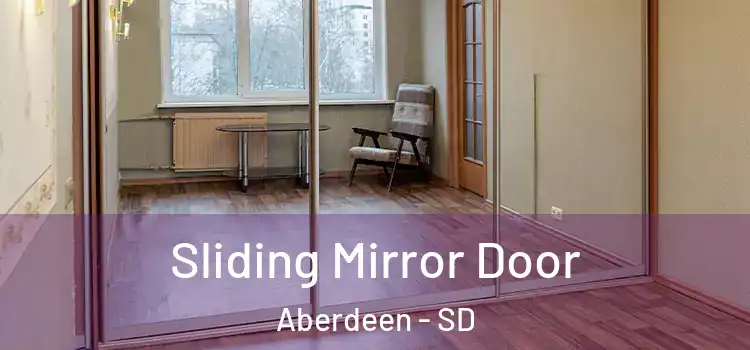  Sliding Mirror Door Aberdeen - SD